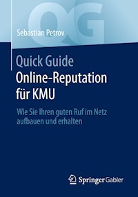 Quick Guide Online-Reputation für KMU - Sebastian Petrov - E-Book