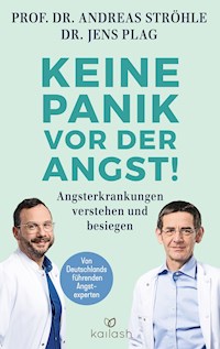 Keine Panik vor der Angst! - Andreas Ströhle - E-Book