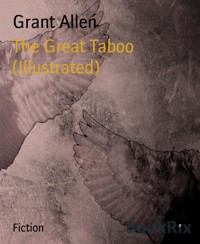 The Great Taboo (Illustrated) - Grant Allen - E-Book