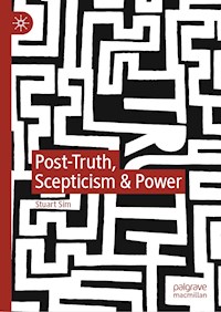 Post-Truth, Scepticism & Power - Stuart Sim - E-Book