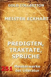 Predigten, Traktate, Sprüche - Meister Eckhart - E-Book