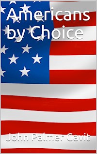 Americans by Choice - John Palmer Gavit - E-Book