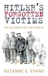 Hitler's Forgotten Victims - Suzanne E Evans - E-Book