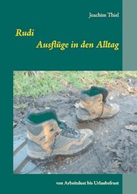 Rudi - Ausflüge in den Alltag - Joachim Thiel - E-Book