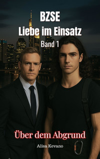 BZSE: Liebe im Einsatz - Band 1 - Alisa Kevano - E-Book