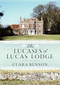 The Lucases of Lucas Lodge - Clara Benson - E-Book