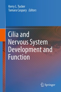 Cilia and Nervous System Development and Function -  - E-Book