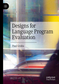 Designs for Language Program Evaluation - Paul Gruba - E-Book