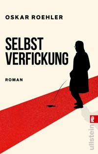 Selbstverfickung - Oskar Roehler - E-Book