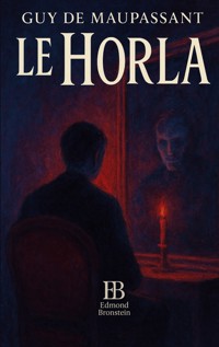 Le Horla - Guy Maupassant - E-Book