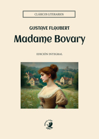 Madame Bovary - Gustave Flaubert - E-Book