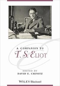 A Companion to T. S. Eliot -  - E-Book