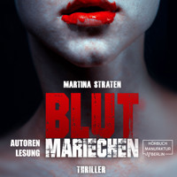 Blutmariechen (ungekürzt) - Martina Straten - Hörbuch