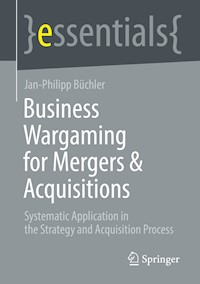 Business Wargaming for Mergers & Acquisitions - Jan-Philipp Büchler - E-Book