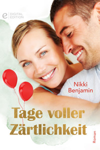 Tage voller Zärtlichkeit - Nikki Benjamin - E-Book