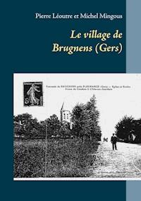 Le village de Brugnens (Gers) - Pierre Léoutre - E-Book