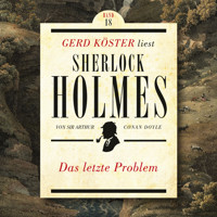 Das letzte Problem - Gerd Köster liest Sherlock Holmes, Band 18 (Ungekürzt) - Sir Arthur Conan Doyle - Hörbuch