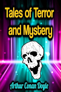 Tales of Terror and Mystery - Arthur Conan Doyle - E-Book