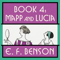 Mapp and Lucia - E.F. Benson - Hörbuch