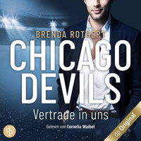 Vertraue in uns - Chicago Devils, Band 9 (Ungekürzt) - Brenda Rothert - Hörbuch