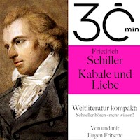 30 Minuten: Friedrich Schillers "Kabale und Liebe" - Friedrich Schiller - Hörbuch