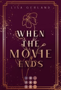 When the Movie ends - Lisa Gerland - E-Book