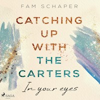 Catching up with the Carters – In your eyes (Catching up with the Carters, Band 1) - Fam Schaper - Hörbuch