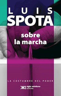 Sobre la marcha - Luis Spota - E-Book