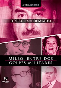 Mileo entre dos golpes militares - Grosso Anibal - E-Book