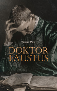 Doktor Faustus - Thomas Mann - E-Book