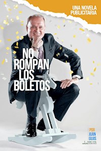No rompan los boletos - Juan Gujis - E-Book