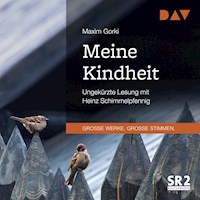 Meine Kindheit - Maxim Gorki - Hörbuch