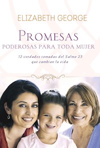 Promesas poderosas para toda mujer - Elizabeth George - E-Book