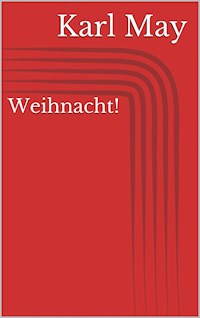 Weihnacht! - Karl May - E-Book