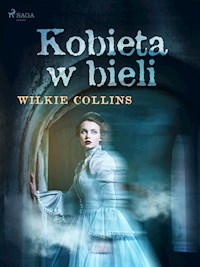 Kobieta w bieli - Wilkie Collins - E-Book