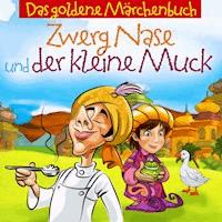 Zwerg Nase Und Der Kleine Muck - Sven Görtz - Hörbuch