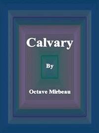 Calvary - Octave Mirbeau - E-Book