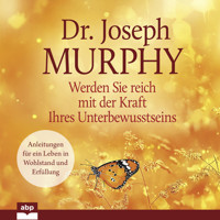 Werden Sie reich mit der Kraft Ihres Unterbewusstseins (Ungekürzt) - Joseph Murphy - Hörbuch