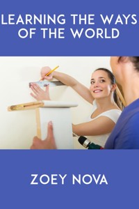 Learning The Ways Of The World: Extreme Taboo Erotica - Zoey Nova - E-Book