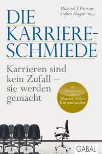 Die Karriere-Schmiede - - E-Book