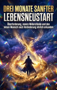Drei Monate sanfter Lebensneustart - Kilian Jung - E-Book