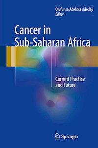 Cancer in Sub-Saharan Africa - - E-Book