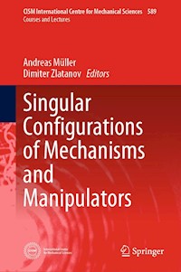 Singular Configurations of Mechanisms and Manipulators -  - E-Book