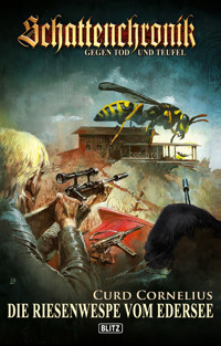 Schattenchronik - Gegen Tod und Teufel 02: Die Riesenwespe vom Edersee - Curd Cornelius - E-Book