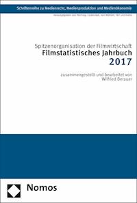 Filmstatistisches Jahrbuch 2017 - Spitzenorganisation der Filmwirtschaft e.V. - E-Book