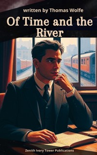 Of Time and the River - Thomas Wolfe - E-Book