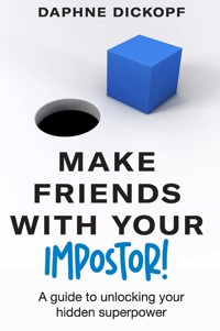 Make Friends with Your Impostor! - Daphne Dickopf - E-Book