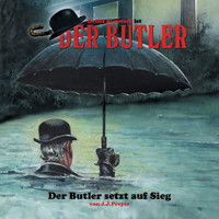Der Butler, Der Butler setzt auf Sieg - J. J. Preyer - Hörbuch