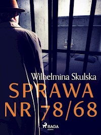 Sprawa nr 78/68 - Wilhelmina Skulska - E-Book