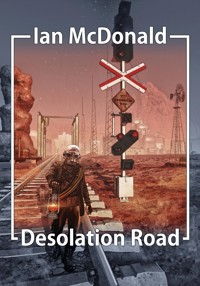 Desolation Road - Ian McDonald - E-Book